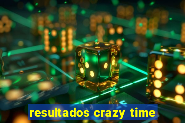 resultados crazy time